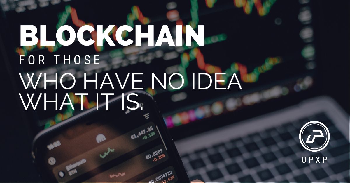 Blockchain for those who have no idea what it is